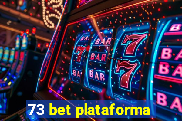 73 bet plataforma